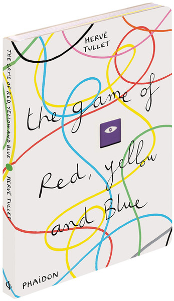 The Game of Red Yellow and Blue (Ciltli) Herve Tullet