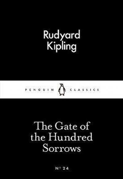 The Gate of the Hundred Sorrows (Penguin Little Black Classics) Rudyar