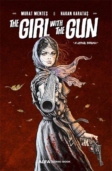 The Girl With The Gun - A Lethal Drama Murat Menteş