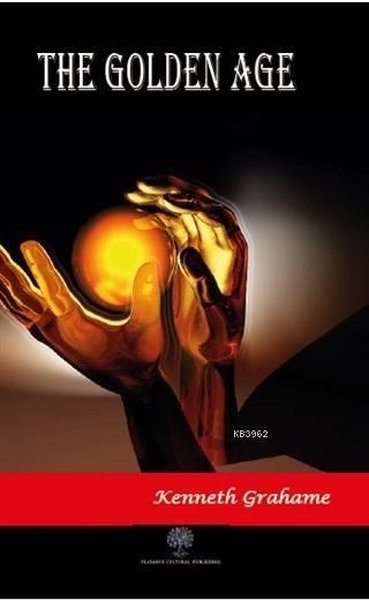 The Golden Age Kenneth Grahame