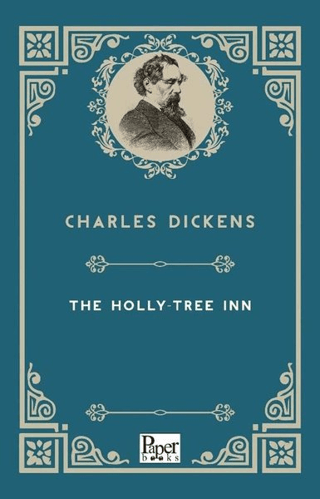 The Holly-Tree Inn Charles Dickens