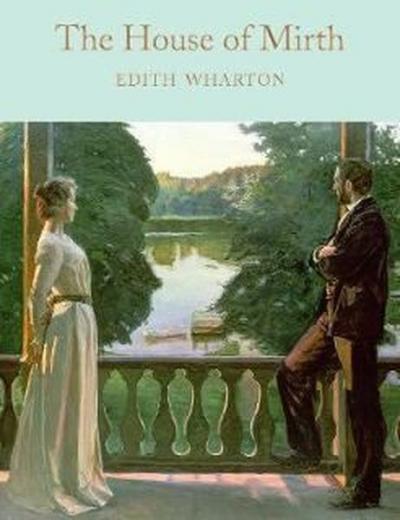 The House of Mirth: Edith Wharton (Macmillan Collector's Library) Edit