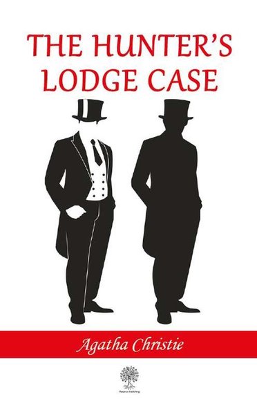 The Hunter's Lodge Case Agatha Christie