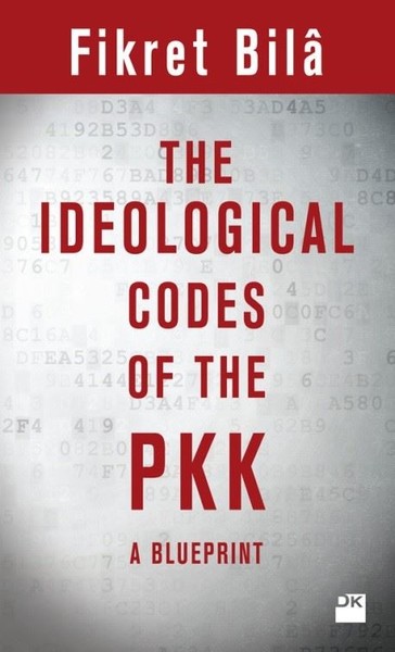 The Ideological Codes Of The PKK A Blueprint Fikret Bila