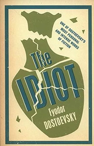 The Idiot: New Translation Fyodor Dostoevsky