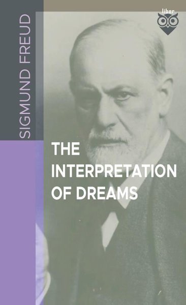The Interpretation Of Dreams Sigmund Freud