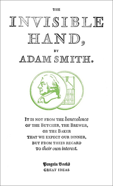 The Invisible Hand Adam Smith