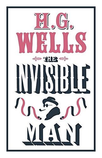 The Invisible Man : Annotated Edition H.G. Wells