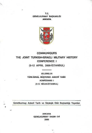 The Joint Turkish - Israeli Military History Conference I