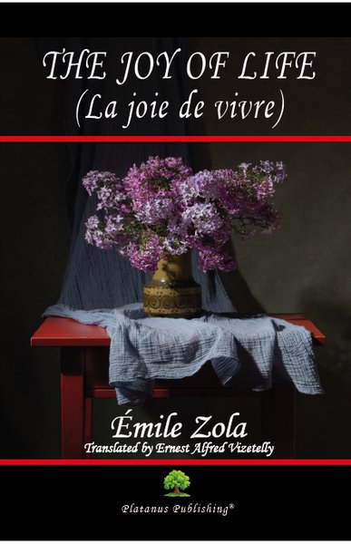 The Joy of Life-La joie de vivre Emile Zola