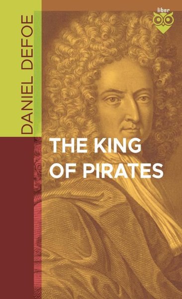 The King Of Pirates Daniel Defoe