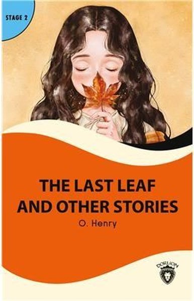 The Last Leaf And Other Stories Stage 2 O. Henry