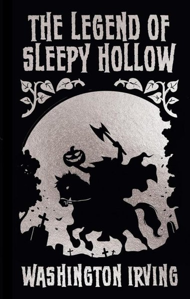 The Legend of Sleepy Hollow and Other Stories (Ciltli)