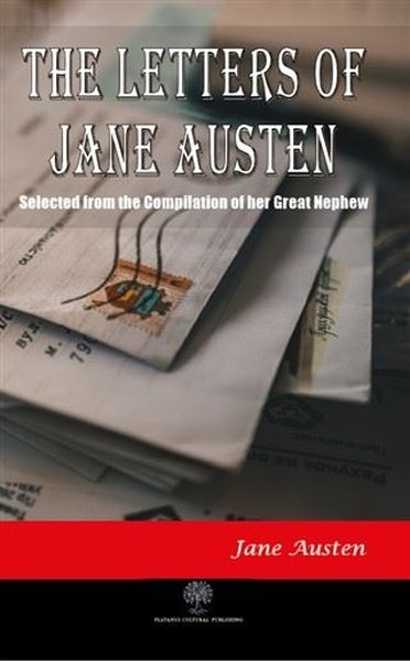 The Letters of Jane Austen Jane Austen