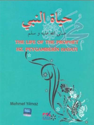 The Life Of The Prophet - Hz. Peygamberin Hayatı