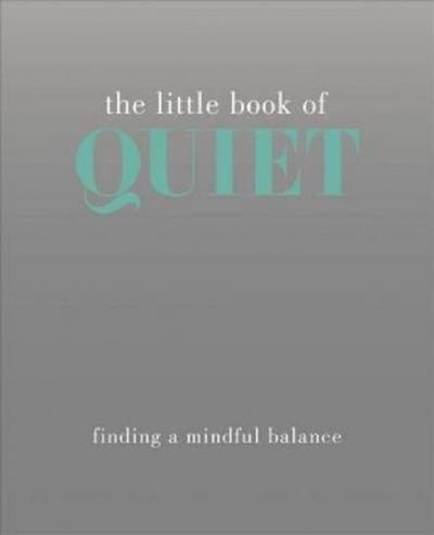 The Little Book of Quiet (Ciltli)