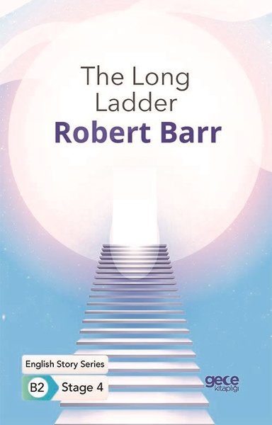 The Long Ladder - İngilizce Hikayeler B2 Stage 4 Robert Barr
