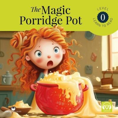 The Magic Porridge Pot - Starter - Level 0 - Learn to Read