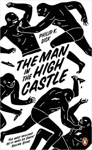 The Man in the High Castle Philip K. Dick