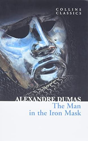 The Man in the Iron Mask (Collins Classics) Alexandre Dumas