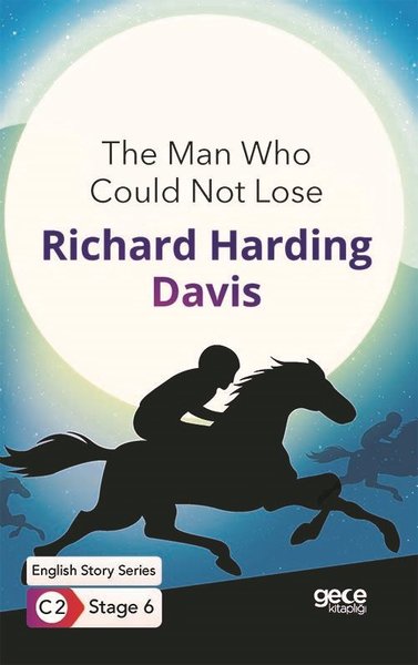 The Man Who Could Not Lose / İngilizce Hikayeler C2 Stage 6 Richard Ha