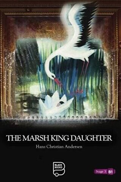 The Marsh King Daughter Level - 3 Andersen H.C H.C