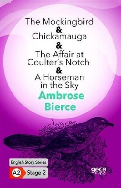 The Mockingbird - Chickamauga - The Affair at Coulter's Notch - A Hors