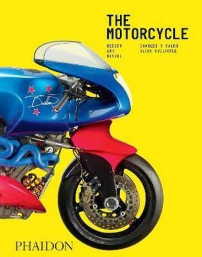 The Motorcycle : Design Art Desire (Ciltli)
