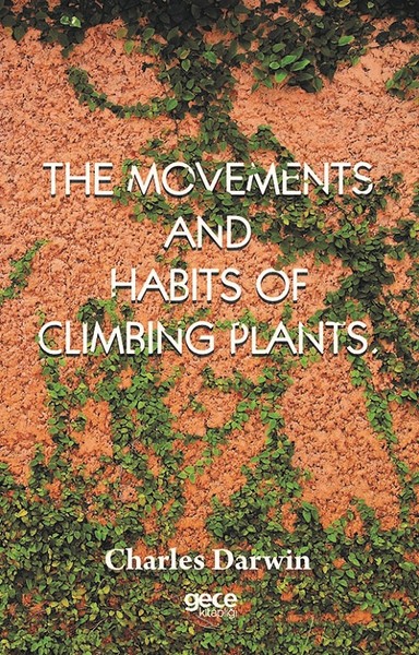 The Movements And Habits Of Climbing Plants Charles Darwin