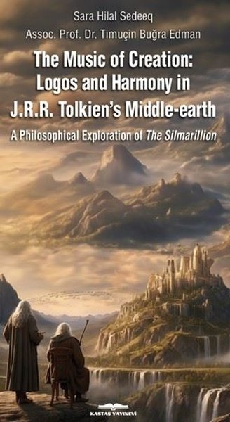 The Music Of Creation - Lagos and Harmony İn J.R.R Tolkien's Middle - Earth