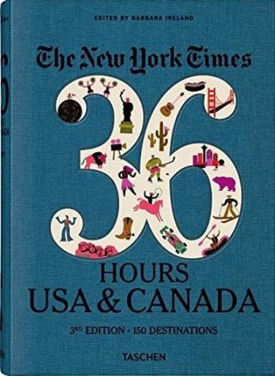 The New York Times 36 Hours. USA & Canada. 3rd Edition (Ciltli) Kolekt