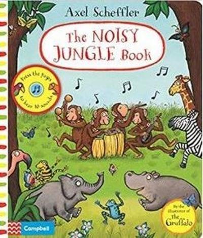 The Noisy Jungle Book : A press-the-page sound book Axel Scheffler