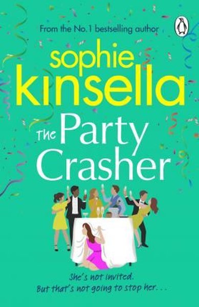 The Party Crasher Sophie Kinsella