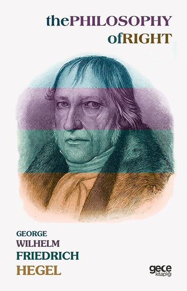 The Philosophy Of Right Georg Wilhelm Friedrich Hegel