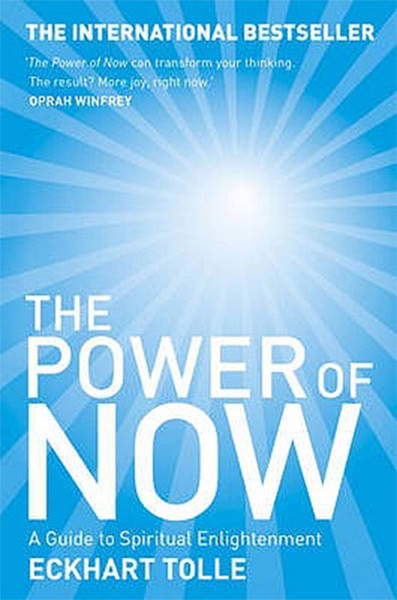 The Power of Now: A Guide to Spiritual Enlightenment Eckhart Tolle