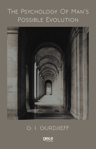 The Psychology Of Man’s Possible Evolution