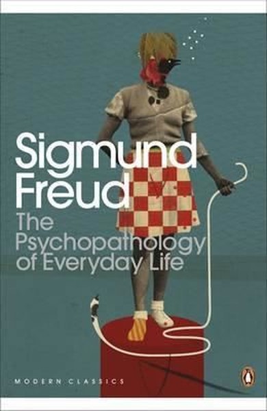 The Psychopathology of Everyday Life Sigmund Freud