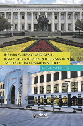 The Public Library Services in Turkey and Bulgaria in The Transition Process To Information Society