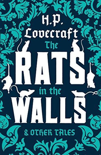 The Rats in the Walls and Other Stories H. P. Lovecraft