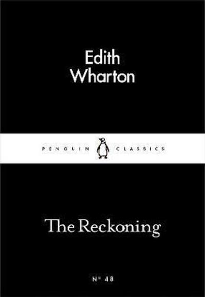 The Reckoning (Penguin Little Black Classics) Edith Wharton