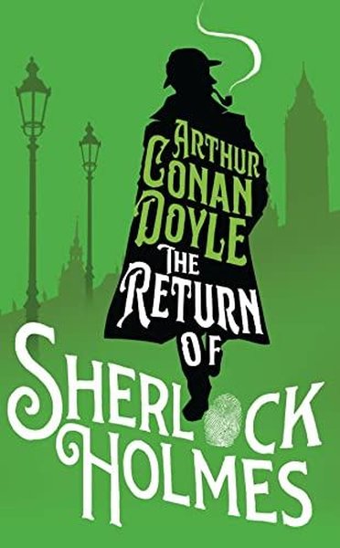 The Return of Sherlock Holmes Arthur Conan Doyle