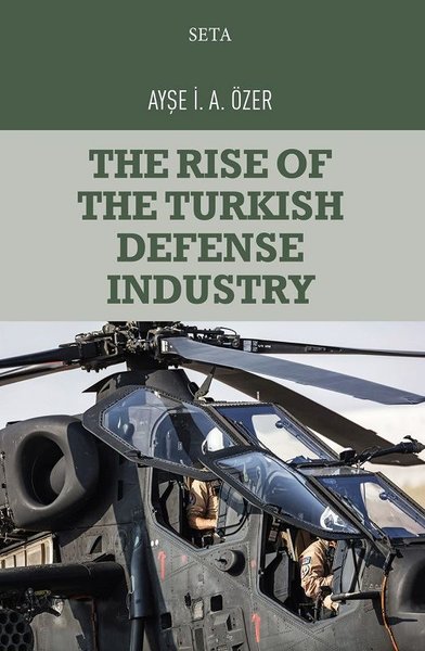 The Rise of the Turkish Defense Industry Ayşe İ. A. Özer