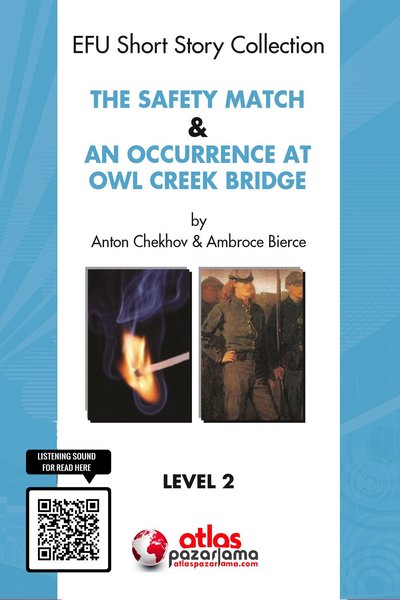 The Safety Match & An Occurence At Owl Creek Bridge - Level 2 Anton Pa