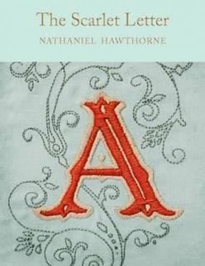 The Scarlet Letter: Nathaniel Hawthorne (Macmillan Collector's Library