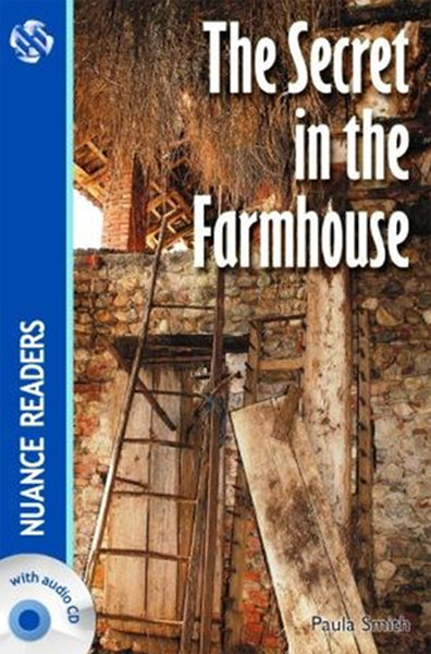 The Secret in the Farmhouse +CD (Nuance Readers Level-3) A2