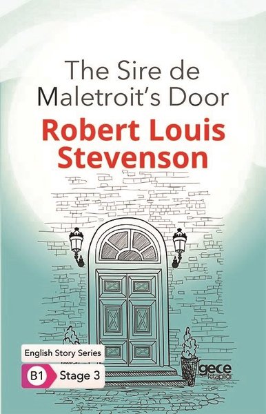 The Sire de Maletroit's Door Robert Louis Stevenson
