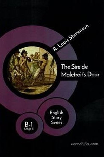 The Sire de Maletroit's Door - English Story Series Robert Louis Steve