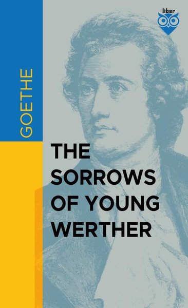 The Sorrows Of Young Werther Johann Wolfgang von Goethe