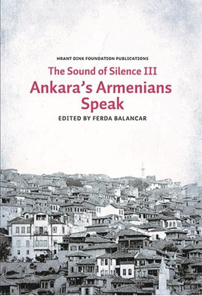 The Sounds of Silence 3 - Ankara's Armenians Speak