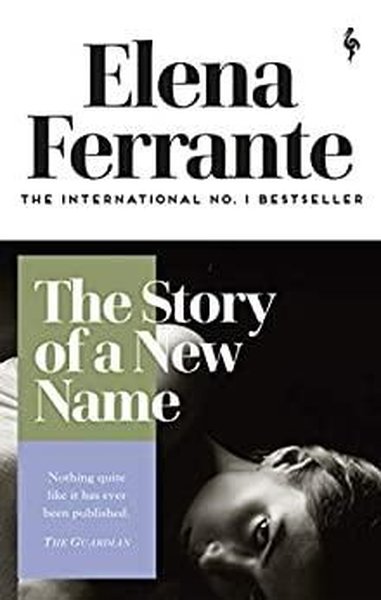 The Story of a New Name (Neapolitan Quartet, 2) Elena Ferrante
